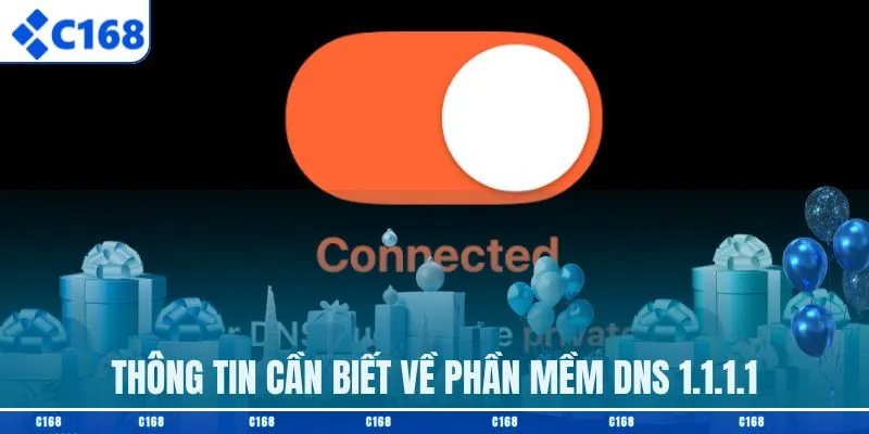 Thông tin cần biết về phần mềm DNS 1.1.1.1